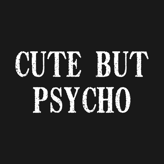 cute but psycho by JanicBos