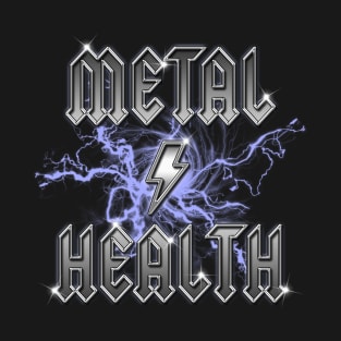 Metal Health II T-Shirt