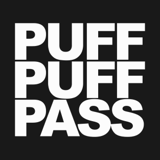 Puff Puff Pass T-Shirt