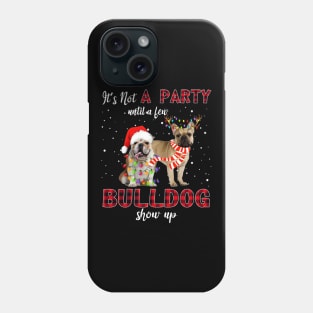 It's Not A Party With A Jew Bulldog Show Up Funny Gift Phone Case