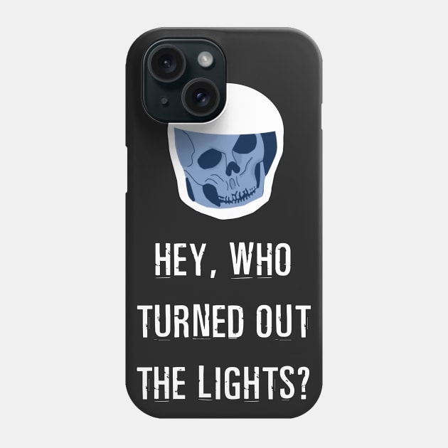 Hey, Who Turned Out the Lights? Phone Case by TwistedPenguin