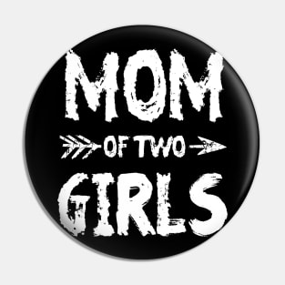 Mom of two girls Pin