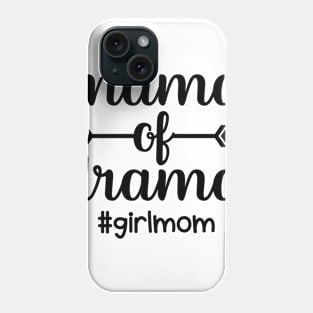 Mama Of Drama Girl Mom Funny Mom Life Phone Case