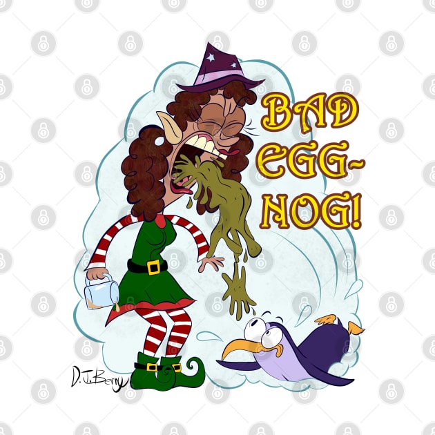 Bad Eggnog! by D.J. Berry