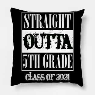 Straight outta 5th Grade class of 2021 Pillow