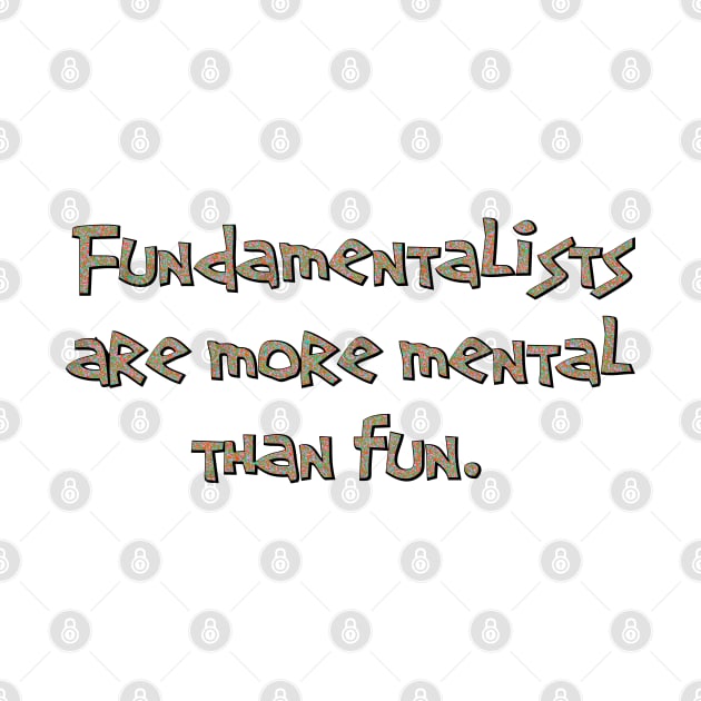 Fundamentalists by SnarkCentral