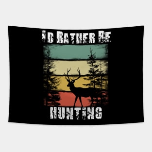 I'd Rather Be Hunting Tapestry