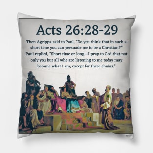 Acts 26:27-28 Pillow