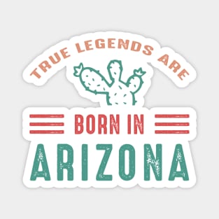 True legends are born in Arizona Arizona tourism Magnet