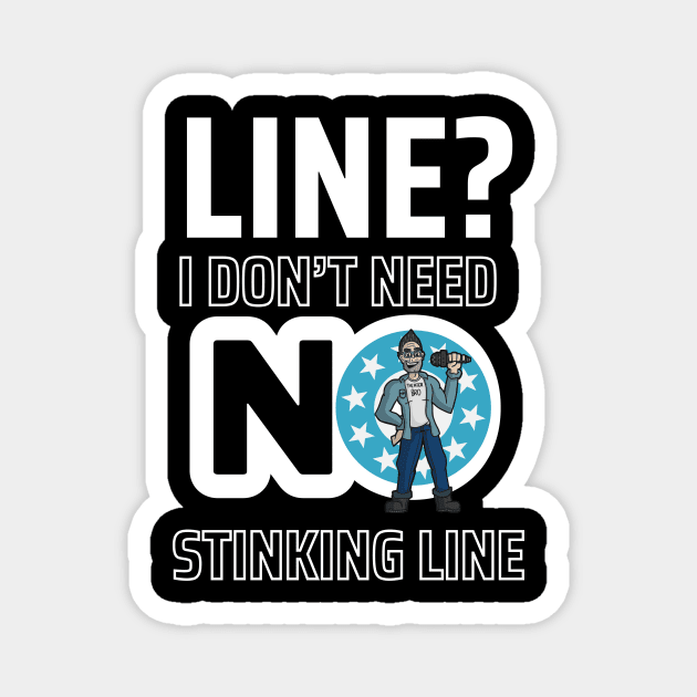 I don't need a line in theatre Bro! Magnet by Theater Bro