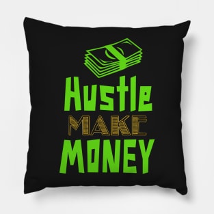 Hustle Make Money Pillow