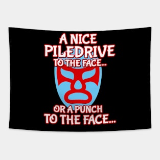 Nice Piledrive to the Face Tapestry