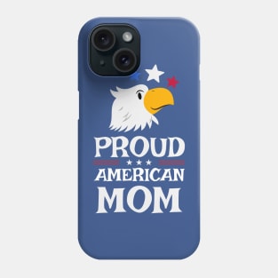 Proud american mom 4 of july Phone Case