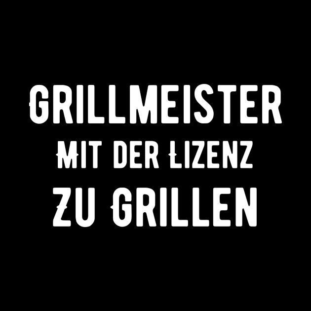 Grillmeister Mit Der Lizenz Zu Grillen by SinBle