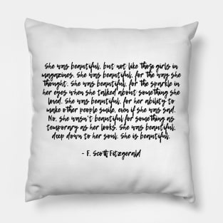 She was beautiful - F Scott Fitzgerald quote II Pillow