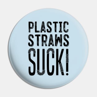 Plastic Straws Suck!! Pin