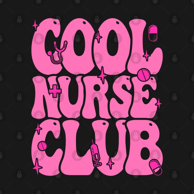 Cool Nurse Club, Nurses Groovy Pink Design by BenTee