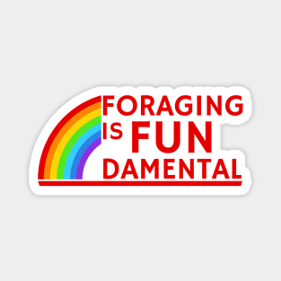 Foraging is FUNdamental Rainbow Magnet