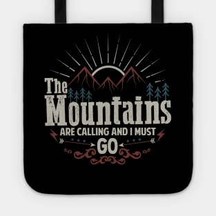 The mountains are calling and i must go Tote