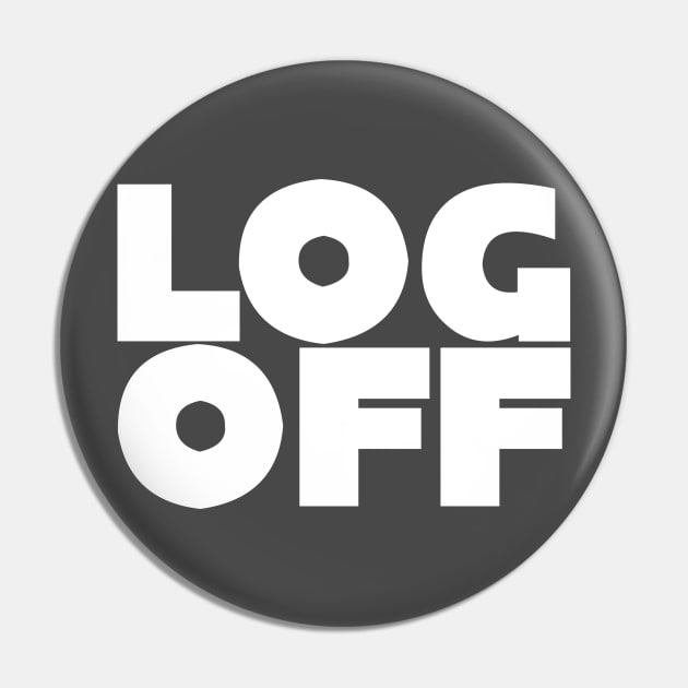 LOG OFF Pin by kthorjensen