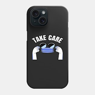 Take Care Phone Case