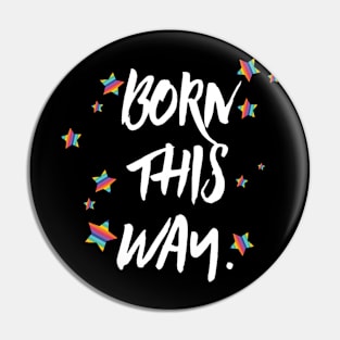 Born this way pride Pin