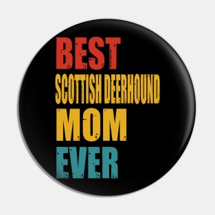 Vintage Best Scottish Deerhound Mom Ever Pin