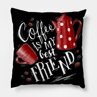 Coffee Is My Best Friend Art Design Pillow