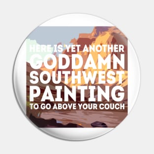 Another Goddamn Southwest Painting Pin