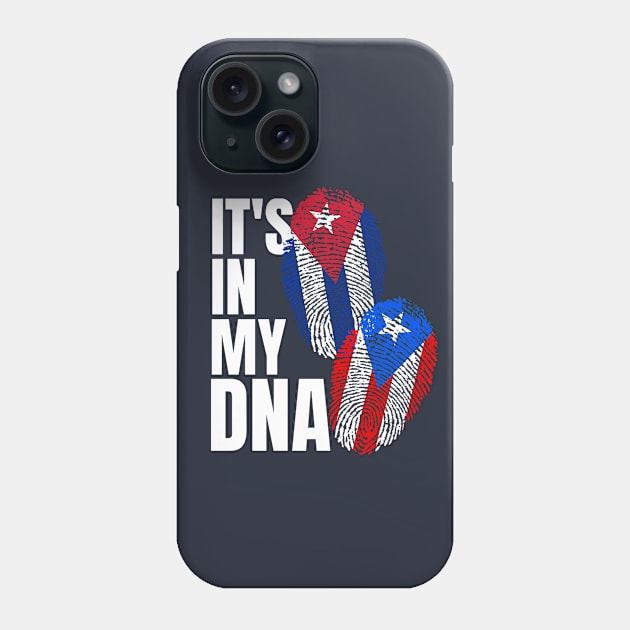 Cuban And Puerto Rican DNA Heritage Mix Flag Gift Phone Case by Just Rep It!!