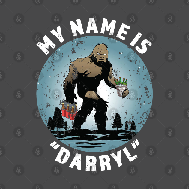 Discover My Name Is "Darryl" - With Beer - Big Foot - T-Shirt