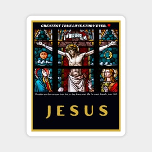 Crucifixion of Christ Jesus Greatest True Love Story Ever Magnet