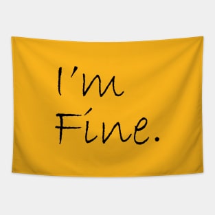 I'm Fine Tapestry