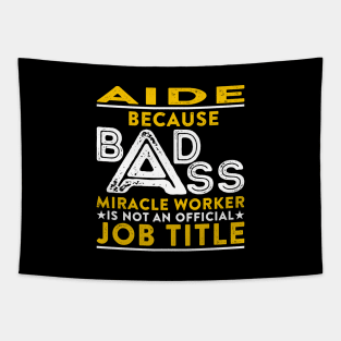 Aide Badass Miracle Worker Tapestry