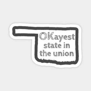 Oklahoma - OKayest State in the Union Magnet