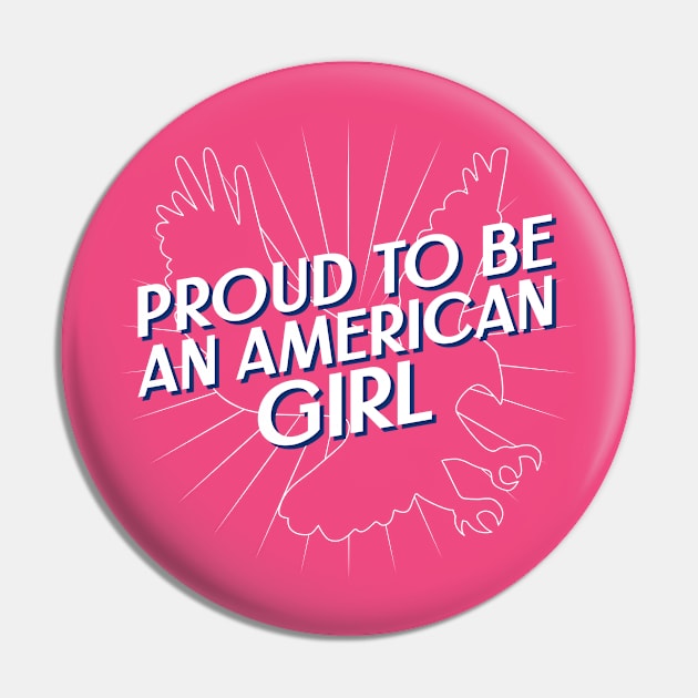 Proud To Be An American Girl Fourth of July Pin by TeesByOlivia