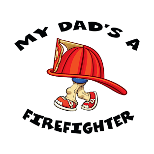 My Dad's A Firefighter T-Shirt