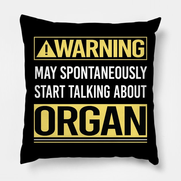 Warning About Organ Organist Pillow by Happy Life