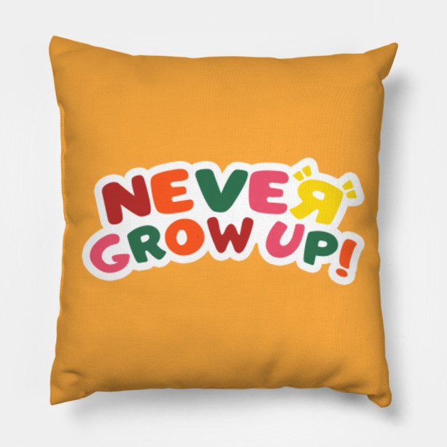Never Grow Up Retro Version Toys R Us Pillow Teepublic