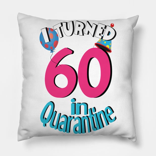 I turned 60 in quarantined Pillow by bratshirt