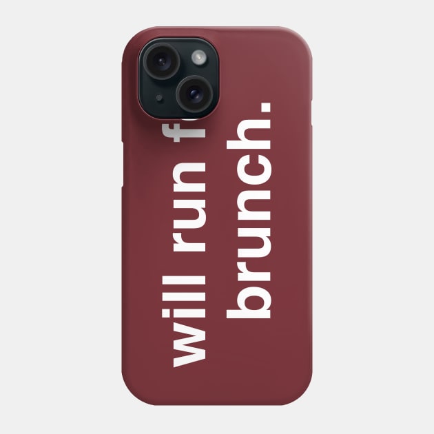 Will Run For Brunch. Phone Case by PodDesignShop