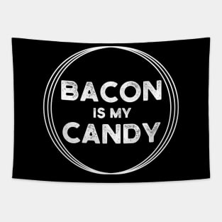 Bacon is my candy Tapestry