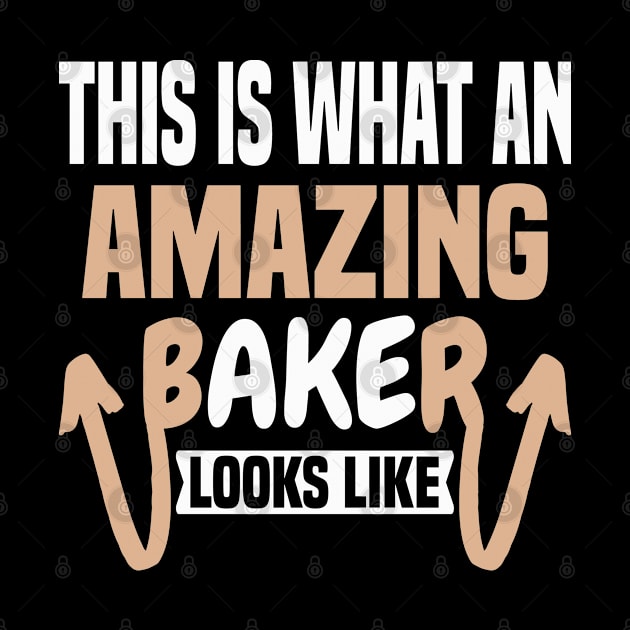 This Is What An Amazing Baker Looks Like by Dhme