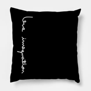 love imagination text calligraphy design Pillow