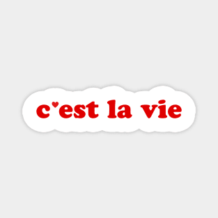 C'est la vie - That's life French Expression France Magnet