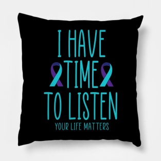 I Have Time to Listen Suicide Awareness Mental Health Pillow