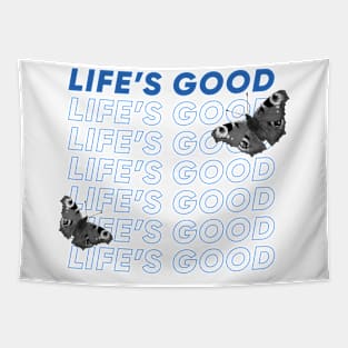 Life's Good Mariposa Tapestry