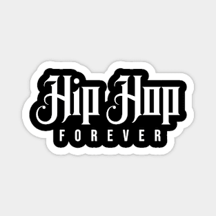Hip Hop Forever Magnet