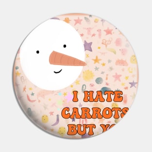 I hate carrots, but you... Pin