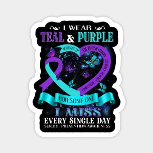 I Wear Teal & Purple For Someone I Miss Every Single Day Magnet